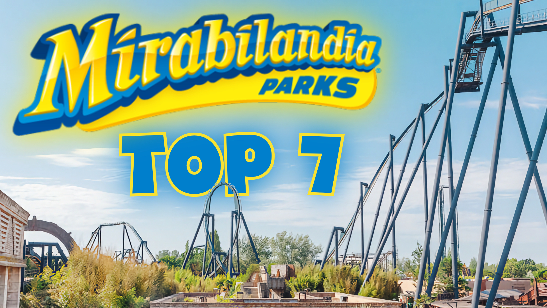 TOP 7 MIRABILANDIA